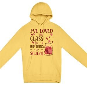 I've Loved My Class For 100 Days Of School Valentines Premium Pullover Hoodie