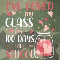 I've Loved My Class For 100 Days Of School Valentines Legacy Tie Dye Trucker Hat