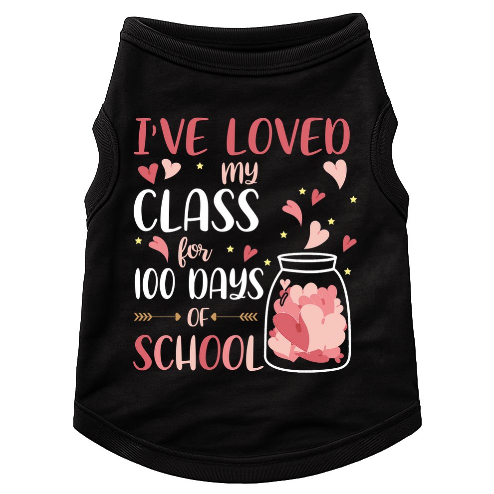 I've Loved My Class For 100 Days Of School Valentines Doggie Tank