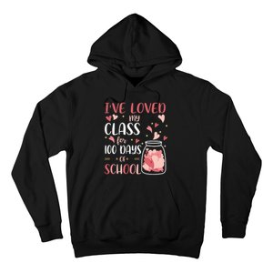 I've Loved My Class For 100 Days Of School Valentines Hoodie