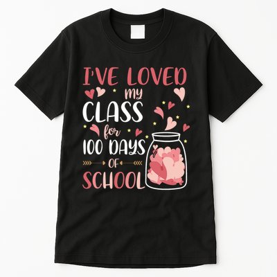 I've Loved My Class For 100 Days Of School Valentines Tall T-Shirt
