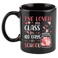 I've Loved My Class For 100 Days Of School Valentines 11oz C Handle Ceramic Mug