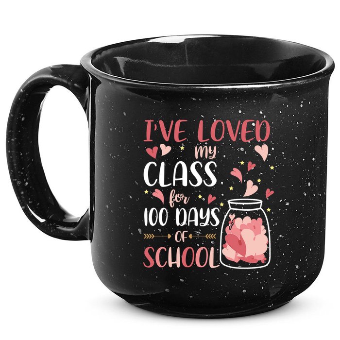 I've Loved My Class For 100 Days Of School Valentines 15oz Campfire Ceramic Mug