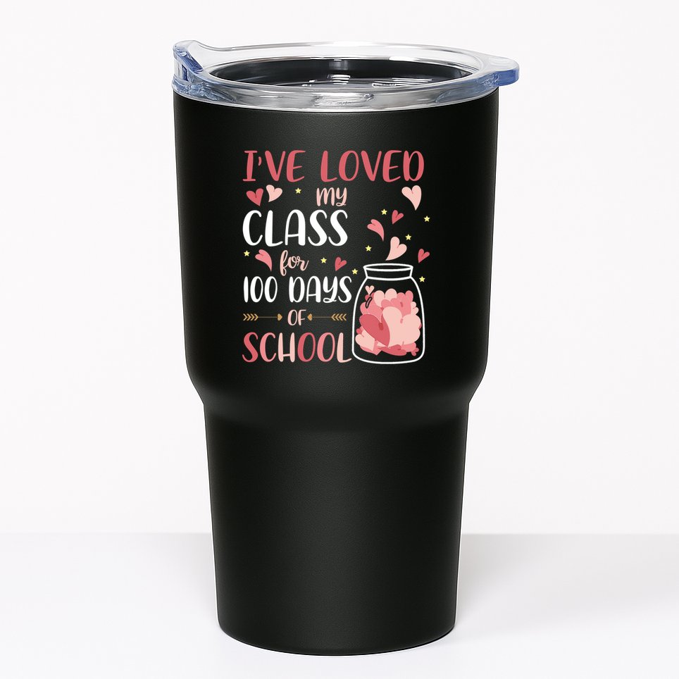I've Loved My Class For 100 Days Of School Valentines Tumbler