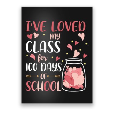 I've Loved My Class For 100 Days Of School Valentines Poster