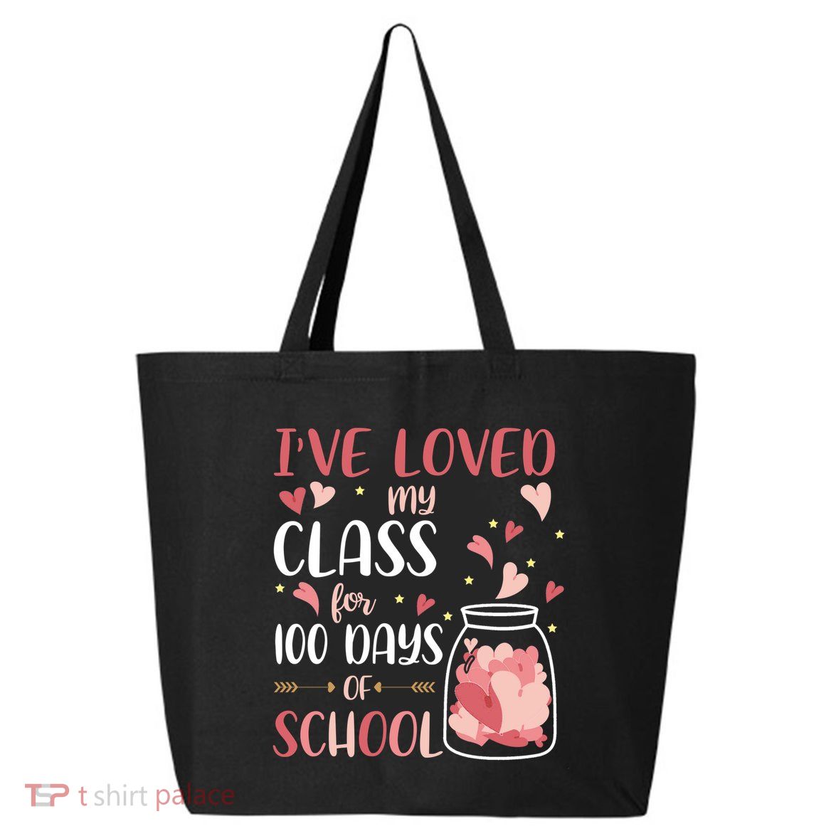 I've Loved My Class For 100 Days Of School Valentines 25L Jumbo Tote