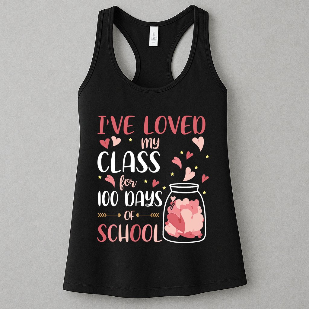 I've Loved My Class For 100 Days Of School Valentines Womens Tank Top