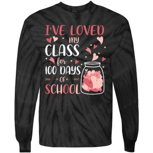 I've Loved My Class For 100 Days Of School Valentines Tie-Dye Long Sleeve Shirt