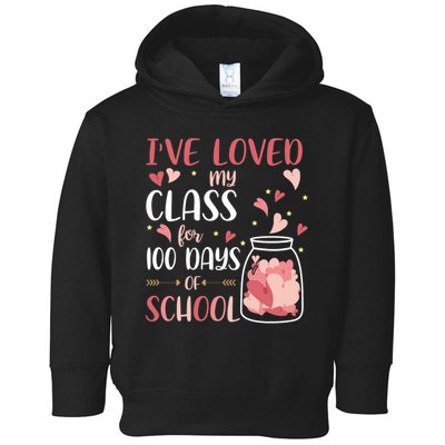 I've Loved My Class For 100 Days Of School Valentines Toddler Hoodie