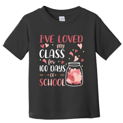 I've Loved My Class For 100 Days Of School Valentines Toddler T-Shirt