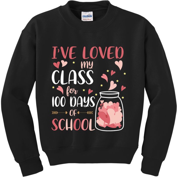 I've Loved My Class For 100 Days Of School Valentines Kids Sweatshirt