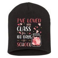 I've Loved My Class For 100 Days Of School Valentines Short Acrylic Beanie