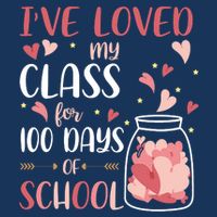I've Loved My Class For 100 Days Of School Valentines Infant Baby Jersey Bodysuit