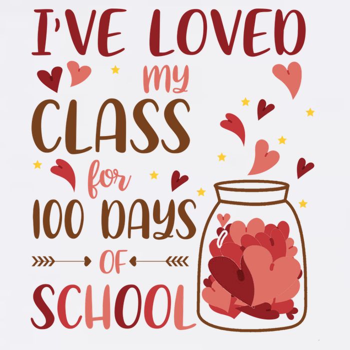 I've Loved My Class For 100 Days Of School Valentines Garment-Dyed Sweatshirt