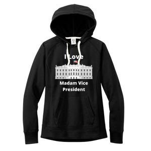 I Love Madam Vice President Gift Women's Fleece Hoodie