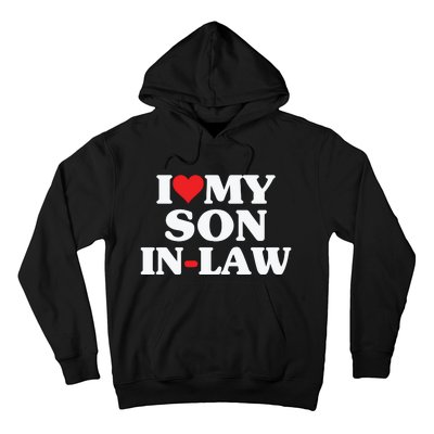 I Love My Son In Law Heart Funny Hoodie