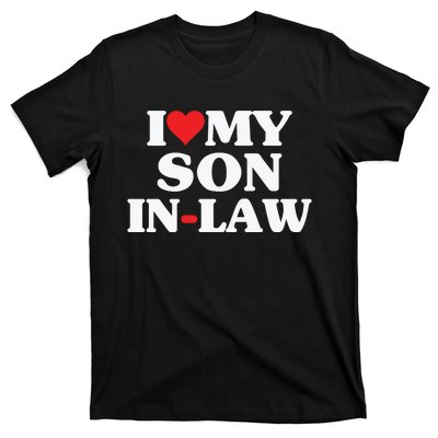 I Love My Son In Law Heart Funny T-Shirt