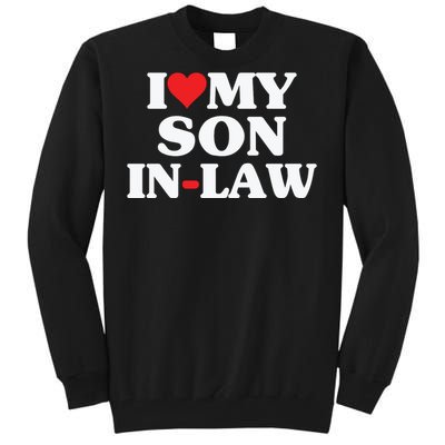 I Love My Son In Law Heart Funny Tall Sweatshirt