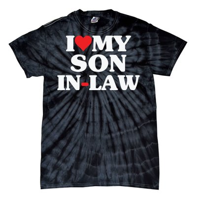 I Love My Son In Law Heart Funny Tie-Dye T-Shirt