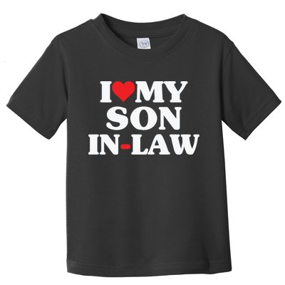 I Love My Son In Law Heart Funny Toddler T-Shirt