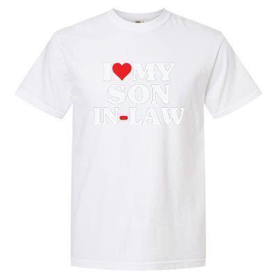 I Love My Son In Law Heart Funny Garment-Dyed Heavyweight T-Shirt