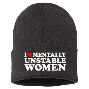 I Love Mentally Unstable Women I Heart Unstable Women Sustainable Knit Beanie