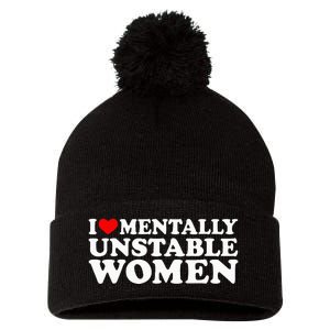 I Love Mentally Unstable Women I Heart Unstable Women Pom Pom 12in Knit Beanie