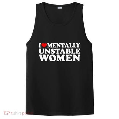 I Love Mentally Unstable Women I Heart Unstable Women PosiCharge Competitor Tank