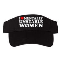 I Love Mentally Unstable Women I Heart Unstable Women Valucap Bio-Washed Visor