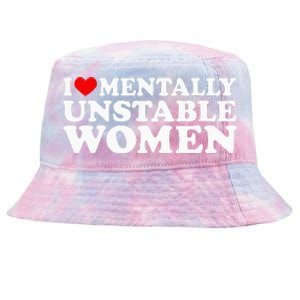 I Love Mentally Unstable Women I Heart Unstable Women Tie-Dyed Bucket Hat