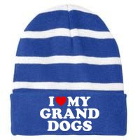 I Love My Grand Dogs Gift Red Heart Great Gift Striped Beanie with Solid Band