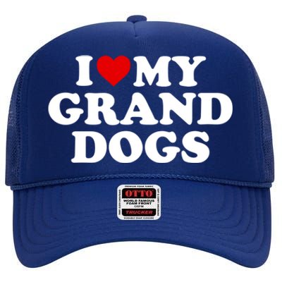 I Love My Grand Dogs Gift Red Heart Great Gift High Crown Mesh Back Trucker Hat