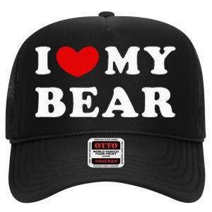 I Love My Bear I Heart My Bear High Crown Mesh Back Trucker Hat