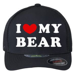 I Love My Bear I Heart My Bear Flexfit Unipanel Trucker Cap