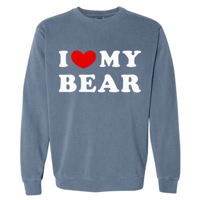 I Love My Bear I Heart My Bear Garment-Dyed Sweatshirt
