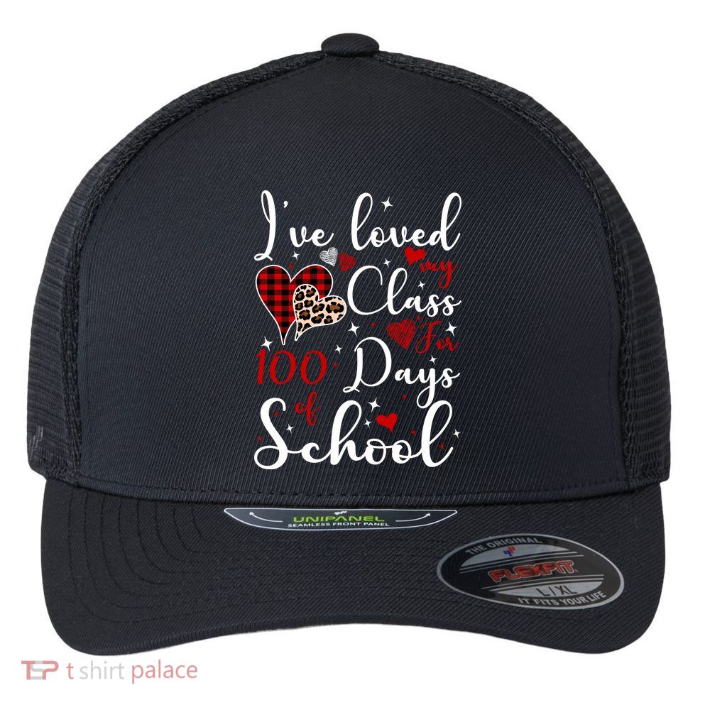 I've Loved My Class For 100 Days Of School Valentine Hearts Flexfit Unipanel Trucker Cap