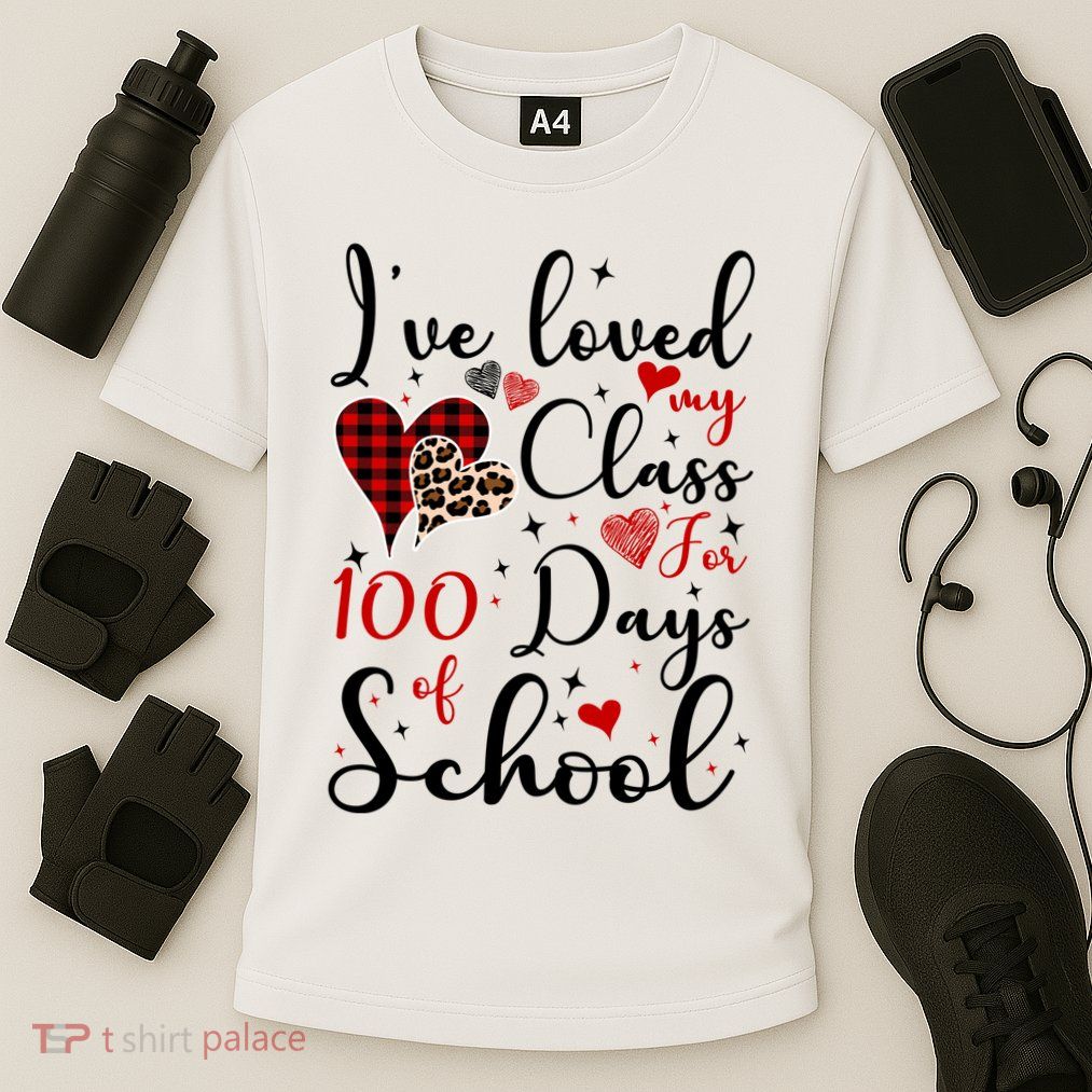 I've Loved My Class For 100 Days Of School Valentine Hearts Performance Shirt