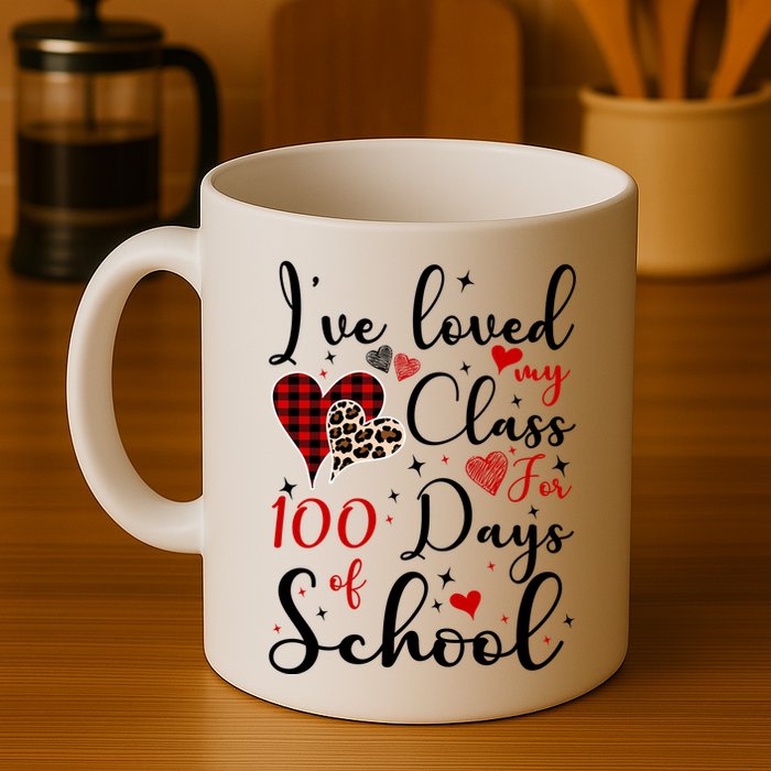 I've Loved My Class For 100 Days Of School Valentine Hearts Mug