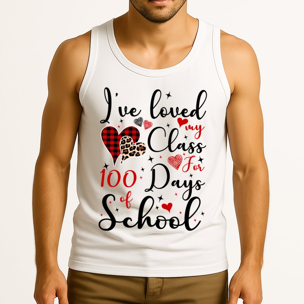 I've Loved My Class For 100 Days Of School Valentine Hearts Tank Top