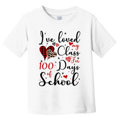 I've Loved My Class For 100 Days Of School Valentine Hearts Toddler T-Shirt