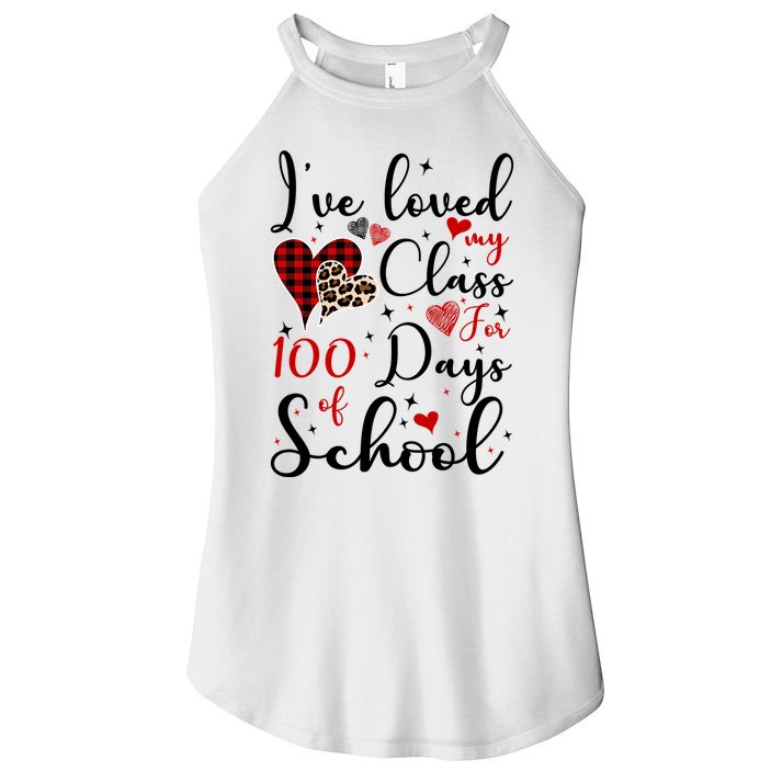 I've Loved My Class For 100 Days Of School Valentine Hearts Women's Perfect Tri Rocker Tank