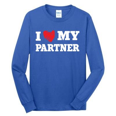 I Love My Partner Favorite Family Member Valentines Wife Great Gift Tall Long Sleeve T-Shirt