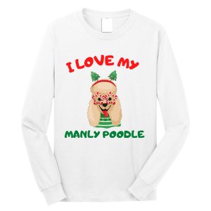 I Love My Manly Poodle Funny Christmas Long Sleeve Shirt