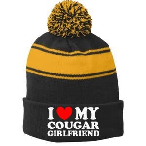 I Love My Cougar Girlfriend I Heart My Cougar Girlfriend Gf Stripe Pom Pom Beanie