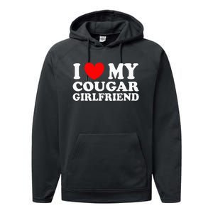 I Love My Cougar Girlfriend I Heart My Cougar Girlfriend Gf Performance Fleece Hoodie