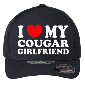 I Love My Cougar Girlfriend I Heart My Cougar Girlfriend Gf Flexfit Unipanel Trucker Cap