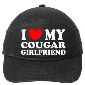 I Love My Cougar Girlfriend I Heart My Cougar Girlfriend Gf 7-Panel Snapback Hat