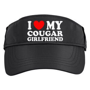 I Love My Cougar Girlfriend I Heart My Cougar Girlfriend Gf Adult Drive Performance Visor