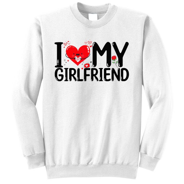 I Love My Girlfriend Sweatshirt