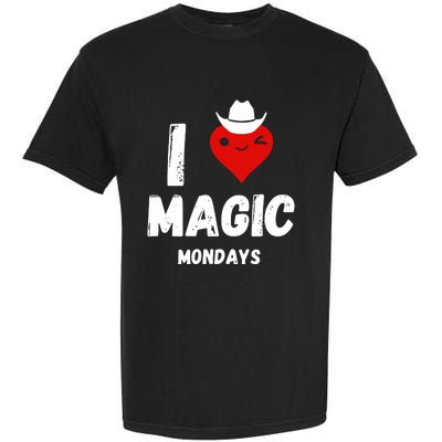 I Love Magic Mondays Garment-Dyed Heavyweight T-Shirt